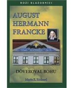August Hermann Francke - Dôveroval Bohu                                         